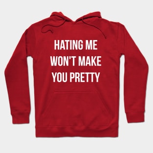 Hating Me Funny Quote Hoodie